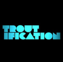 Troutification - Www.troutification.com
